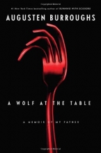 Cover art for A Wolf at the Table: A Memoir of My Father