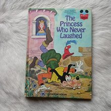 Cover art for Walt Disney Productions presents the princess who never laughed (Disney's wonderful world of reading)