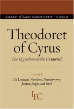 Cover art for Theodoret of Cyrus, the Questions on the Octateuch: On Leviticus, Numbers, Deuteronomy, Joshua, Judges, and Ruth (The Library of Early Christianity)