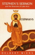 Cover art for Stephen's Sermon and the Structure of Luke-Acts