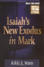 Cover art for Isaiah's New Exodus in Mark (Biblical Studies Library)