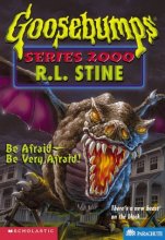 Cover art for Be Afraid -- Be Very Afraid! (Goosebumps Series 2000, No 20)