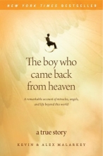Cover art for The Boy Who Came Back from Heaven: A Remarkable Account of Miracles, Angels, and Life beyond This World