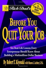 Cover art for Rich Dad's Before You Quit Your Job: 10 Real-Life Lessons Every Entrepreneur Should Know About Building a Multimillion-Dollar Business