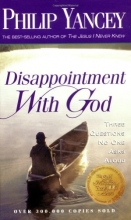 Cover art for Disappointment With God: Three Questions No One Asks Aloud
