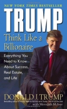 Cover art for Trump: Think Like a Billionaire: Everything You Need to Know About Success, Real Estate, and Life