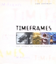 Cover art for Timeframes: The Story of Photography