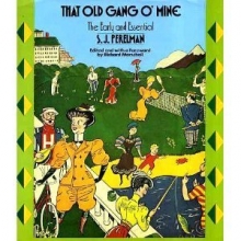 Cover art for That Old Gang O'Mine: The Early and Essential S.J. Perelman