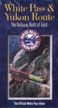 Cover art for White Pass & Yukon Route - The Railway Built of Gold