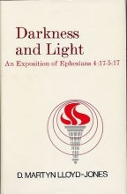 Cover art for Darkness and Light: An Exposition of Ephesians 4 17-5 17