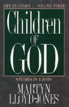 Cover art for Children of God: Studies in First John (Life in Christ, Vol 3)