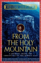 Cover art for From the Holy Mountain: A Journey among the Christians of the Middle East