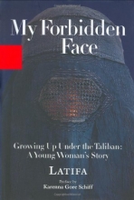 Cover art for My Forbidden Face: Growing Up Under the Taliban: A Young Woman's Story