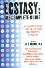 Cover art for Ecstasy : The Complete Guide : A Comprehensive Look at the Risks and Benefits of MDMA