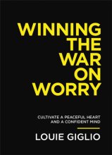 Cover art for Winning the War on Worry: Cultivate a Peaceful Heart and a Confident Mind