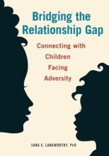 Cover art for Bridging the Relationship Gap: Connecting with Children Facing Adversity