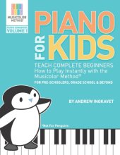 Cover art for Piano For Kids: Teach complete beginners how to play instantly with the Musicolor Method - for preschoolers, grade schoolers and beyond! (Musicolor Method Piano Songbook)