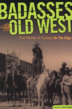 Cover art for Badasses of the Old West: True Stories Of Outlaws On The Edge