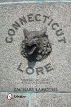 Cover art for Connecticut Lore: Strange, Off-Kilter, & Full of Surprises