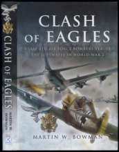 Cover art for Clash of Eagles: USAAF 8th Air Force Bombers Versus the Luftwaffe in World War 2