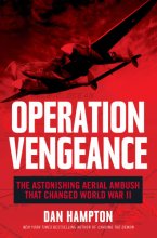 Cover art for Operation Vengeance: The Astonishing Aerial Ambush That Changed World War II