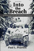 Cover art for Into the Breach: The Life and Times of the 740th Tank Battalion in World War II, Revised Edition