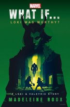 Cover art for Marvel: What If...Loki Was Worthy? (A Loki & Valkyrie Story)