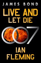 Cover art for Live and Let Die: A James Bond Novel (James Bond, 2)