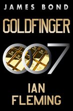 Cover art for Goldfinger: A James Bond Novel (James Bond, 7)