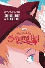 Cover art for The Unbeatable Squirrel Girl: Squirrel Meets World (A Squirrel Girl Novel)