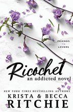 Cover art for Ricochet: An Addicted Novel