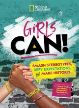 Cover art for Girls Can!: Smash Stereotypes, Defy Expectations, and Make History!