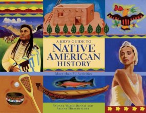 Cover art for A Kid's Guide to Native American History: More than 50 Activities (A Kid's Guide series)