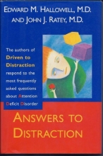 Cover art for Answers to Distraction: The Authors of Driven to Distraction Respond to the Most Frequently Asked Questions About Attention Deficit Disorder