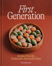 Cover art for First Generation: Recipes from My Taiwanese-American Home [A Cookbook]