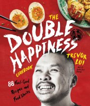 Cover art for The Double Happiness Cookbook: 88 Feel-Good Recipes and Food Stories