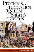 Cover art for Precious Remedies Against Satan's Devices (Puritan Paperbacks)