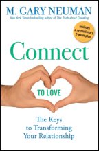 Cover art for Connect to Love: The Keys to Transforming Your Relationship