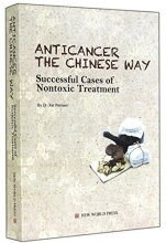 Cover art for Anticancer the Chinese way: Successful Cases of Nontoxic Treatment