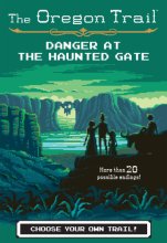 Cover art for Danger at the Haunted Gate (The Oregon Trail #2)