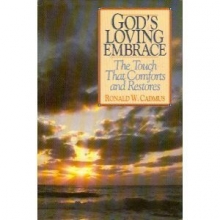 Cover art for God's Loving Embrace: The Touch That Comforts and Restores
