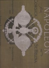 Cover art for Napoleon: From Corsica to St. Helena. Three Hundred and Thirty Reproductions of Famous Paintings