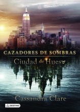 Cover art for Ciudad de Hueso (movie tie-in), Cazadores de Sombras 1: City of Bones (The Mortal Instruments 1) Movie tie-in (Cazadores De Sombras / the Mortal Instruments, 1) (Spanish Edition)