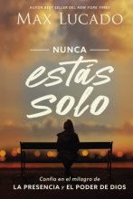 Cover art for Nunca estás solo: Confía en el milagro de la presencia y el poder de Dios (Spanish Edition)
