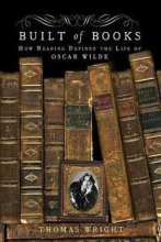 Cover art for Built of Books: How Reading Defined the Life of Oscar Wilde