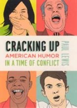 Cover art for Cracking Up: American Humor in a Time of Conflict