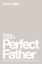 Cover art for Seeing God as a Perfect Father: and Seeing You as Loved, Pursued, and Secure