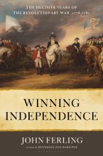 Cover art for Winning Independence: The Decisive Years of the Revolutionary War, 1778-1781