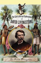 Cover art for The Life and African Exploration of David Livingstone
