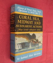 Cover art for Coral Sea, Midway and Submarine Actions: May 1942-August 1942 (History of United States Naval Operations in World War II - Volume IV)